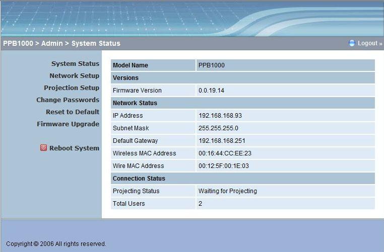 6.3. System Status *** Click [System Status], shows current system status. Model Name: Product model name Versions: Firmware version no.: Product firmware version number. Software version no.