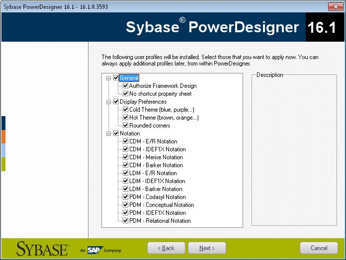 CHAPTER 2: Installing PowerDesigner 9. Click Next to go to the user profiles page. Select the user profiles that you want to apply immediately to your installation.