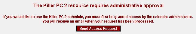 Requesting Access If a resource requires new user authorization, you will be given the option to request access.