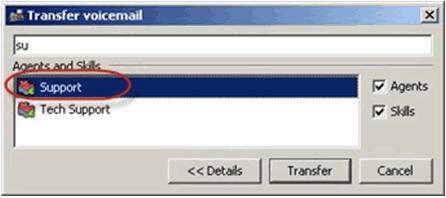 Processing Voicemail Recording Voicemail Greetings c Click Transfer. The message disappears from the Voicemail screen.