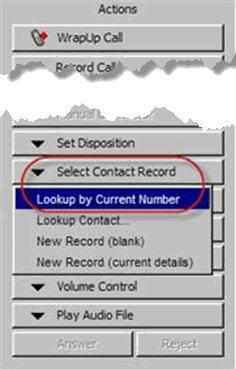 Processing Calls Selecting Contact Records 2 From the displayed drop-down menu, select Lookup by Current Number.