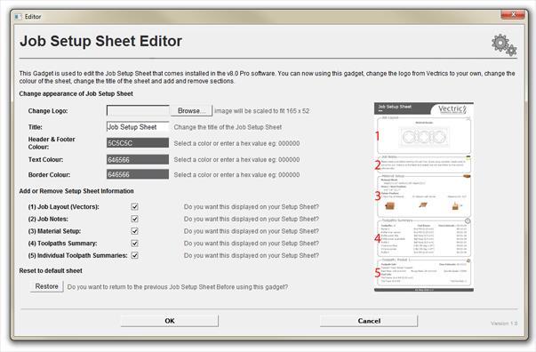 Job Setup Sheet Editor The Job Setup Sheet Editor is a gadget which enables you to personalise the existing Job Setup Sheet that you can generate from the Toolpaths Menu.