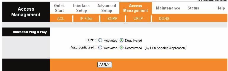 9.5 Configuring UPnP From the Site Map in the main menu, click UPnP under Access Managemen to display the screen shown next. The following table describes the labels in this screen.