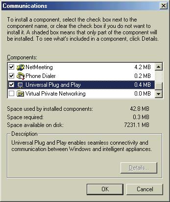 Step 3. In the Communications window, select the Universal Plug and Play check box in the Components selection box. Step 4.