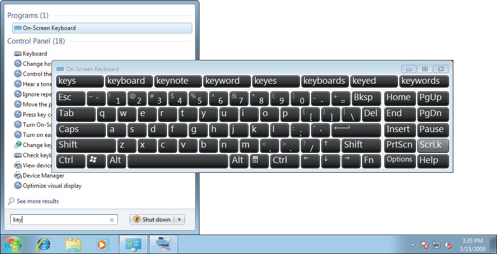 Part V: Having It Your Way with Windows 7 or mouth-stick. In the Ease of Access Center, click Start On-Screen Keyboard. 2.