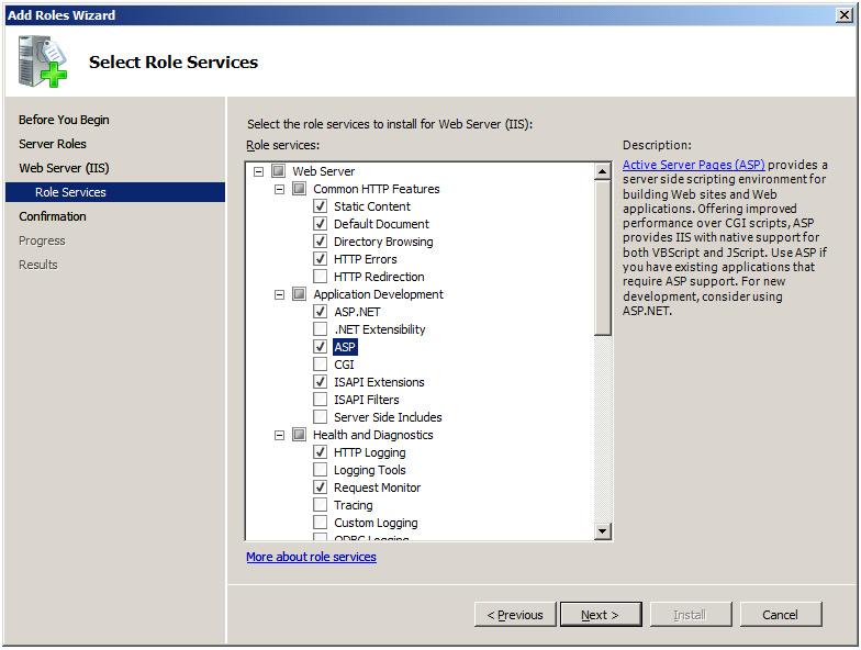Preparing for Installation 5 In the Select Roles Services window, select the ASP.NET and ASP check boxes, and then click Next. 6 In the Confirm Installation Selections window, click Install.