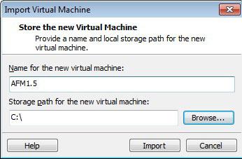 Figure 1. Import VM AFM File 2. Click the Open button. The Import Virtual Machine screen displays. Figure 2. Import Virtual Machine 3.