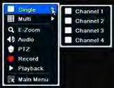 channel 2 Multi 4ch:1/4, 8ch:1/4/9, 16ch:1/4/9/16 3 E-Zoom Live/playback digital zoomx2 4 Audio Audio channel setup and