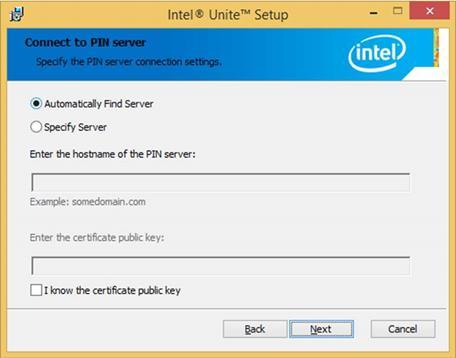 2. Double-Click on Intel Unite Hub to open the setup and click Next to continue. 3. After agreeing to the License terms, Connect to the Pin server screen comes up on the dialog box.