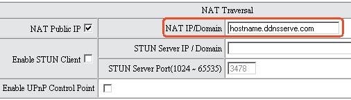NAT/DDNS (NAT Traversal) If a gateway is set up behind an Internet sharing device, you can select either the NAT or STUN protocol.