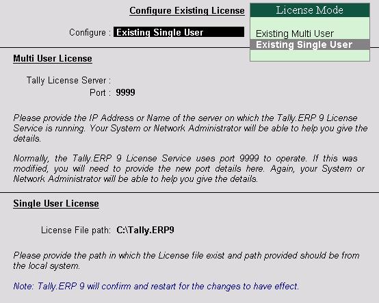 Lesson 6: Configuring Tally.ERP 9 6.1 Configure Existing License You can configure the existing license by choosng the license mode, providing the License Server Name and Port Number.