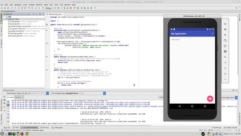 Android Studio will now load and you can run the default project that has been set up by pressing shift and F10.