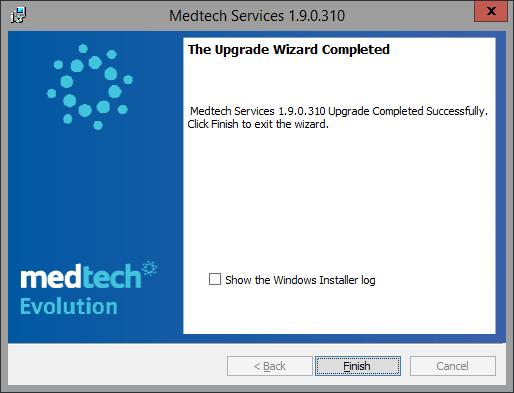 Applicatin Services upgrade Medtech Services 1. Lg n t the applicatin services server. 2. Lcate and duble click n the Medtech Services Update 1.9.0.312 t launch the installatin wizard 3.