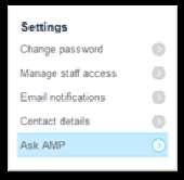 Ask AMP 1. Select the Settings tab (top right hand section of the website). 2. Select Ask AMP 3. Result: Ask TAPIN page is displayed. 4.
