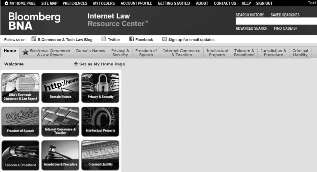 HOME PAGES The main home page contains links to all content included in your subscription, including the Electronic Commerce & Law Report, BNA Insights, and BNA Video Insights.