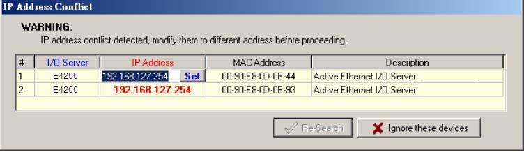 If there are two or more I/O systems with the same IP address found, Modular ioadmin will ask you to modify IP addresses by a pop-up window, and then reboot the I/O system.