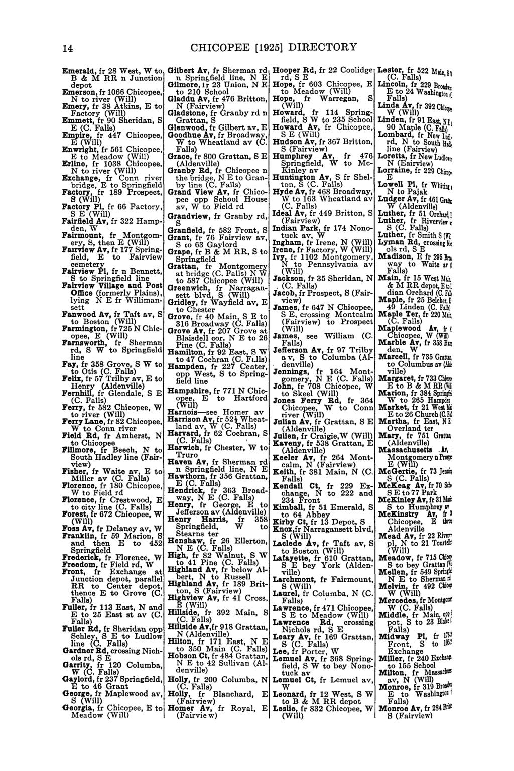 14 CHICOPEE [1925] DIRECTORY Emerald, fr 28 West, W Gilbert Av, fr Sherman rd B &; M RR n Junction n Sprin&field line.