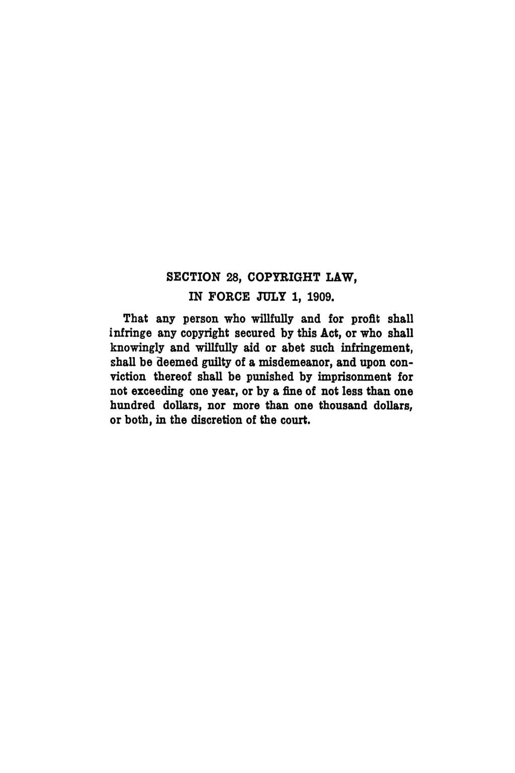 SECTION 28, COPYRIGHT LAW, IN FORCE JULY 1, 1909.