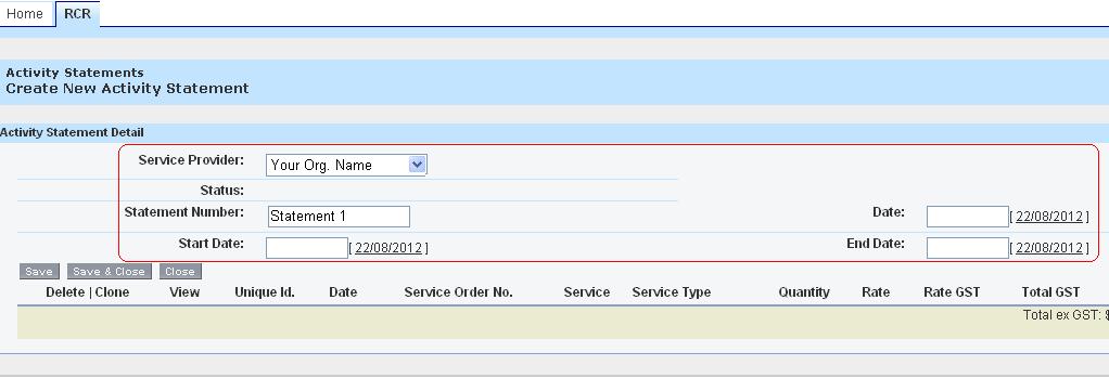 Add Activity Items to an Activity Statement The details of a service delivered is referred to as an Activity Line item, with reference to the screen shot below, it defines the date the service was