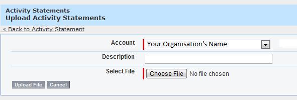 This includes: Selecting your Account name from the Account dropdown list; Entering a Description of the file you are about to upload; Click the Choose File button to locate the file from your local