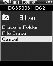 Erasing Erasing files A selected file can be erased from a folder.