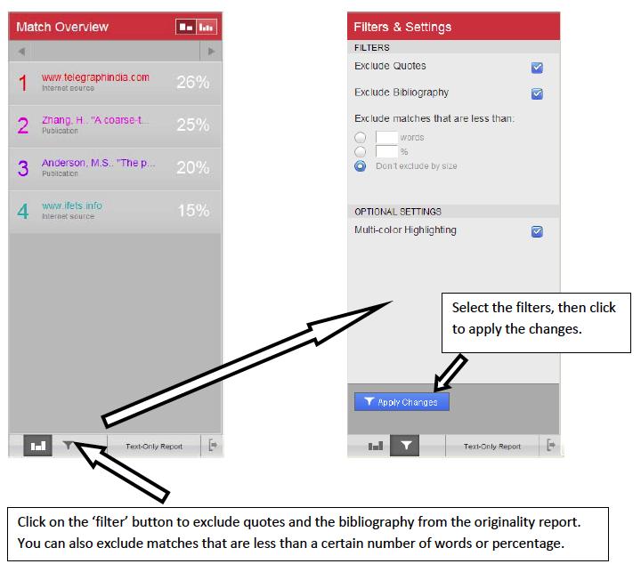 Filtering options Some text matches are easily explained, such as quotations and bibliographies. You can exclude these from the originality report by clicking the filter button (see example below).