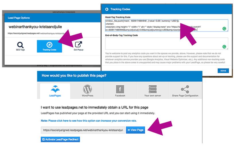 INSTALLING THE PIXEL ON LEADPAGES If you use LeadPages to build your landing pages, follow these steps to install the pixel for the standard event method &/or for re targeting. 1. Login at Leadpages.