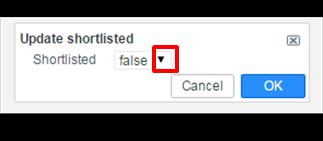 Capture data in List view - Shortlist Result: A pop up window is displayed on your screen. 9. Click the drop down icon. Result: A true/false option is displayed.