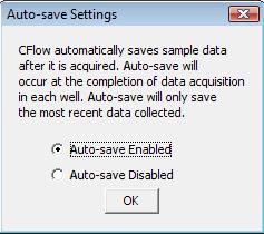 CFlow User Guide By default, CFlow automatically saves CFlow data at the end of each sample run. You can also manually save data at any time.
