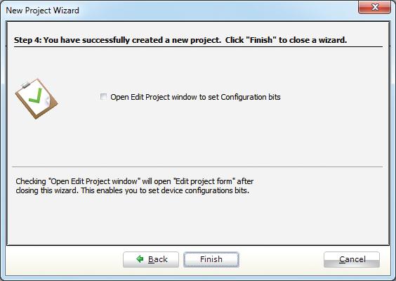 Step 4 - Finishing After all configuration is done, final step allows you to do just a bit more. There is a check-box called Open Edit Project window to set Configuration bits at the final step.