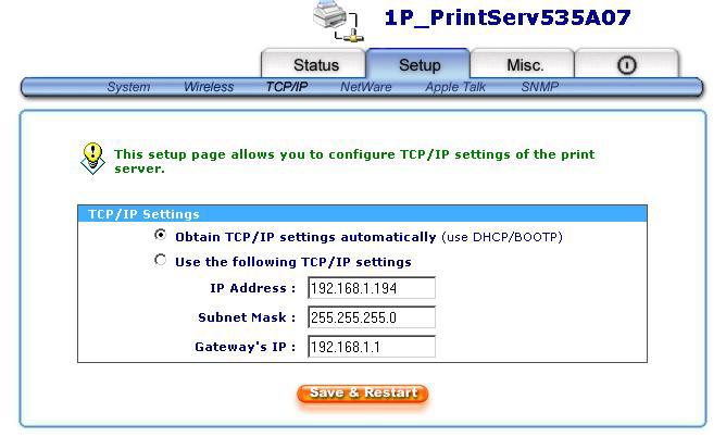 TCP IP Status: 1. Click Setup, it then appears the sub-menu. 2. Click TCP/IP, it then as shown in the following picture. DHCP/BOOTP: This option allows you to select DHCP/ BOOTP option.