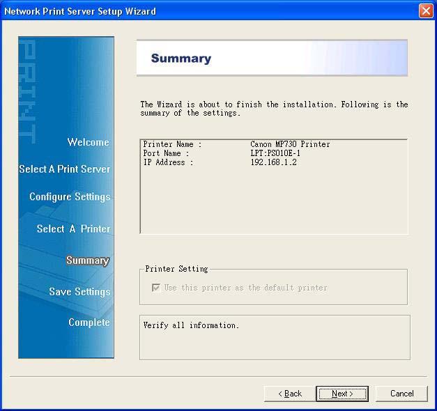 10. Click Next and setup program will display the summary of your printer s