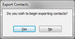 11. The Export Contacts window appears. Click Export in the bottom right corner to begin 12. A window pops up prompting Do you wish to begin exporting contacts? Click on Yes. 13.