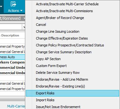 Exporting a Vehicle List 1. Locate Insured 2. Click on Policies in the Navigation Panel 3. Click on the Business Auto policy 4. Click on Actions at the top of the page 5. Select Export Risks 6.
