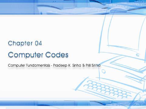 Ref. Page Slide 1/30 Learning Objectives In this chapter you will learn about: Computer data Computer codes: