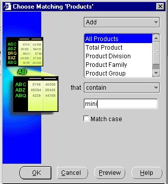 Selecting Data by Value Condition Example: Selecting values that match a character string The following illustration shows the Choose Matching Values dialog box.