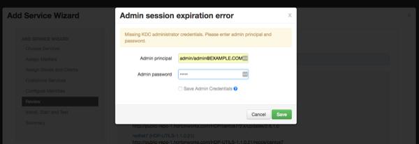 If Kerberos is enabled, you are prompted to enter your KDC administrator