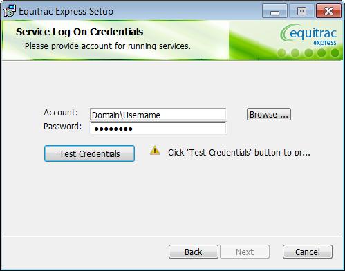 Click the Test Credentials button to verify the user, and click Next to continue. NOTE: The Account field contains the account name in domain\username format.
