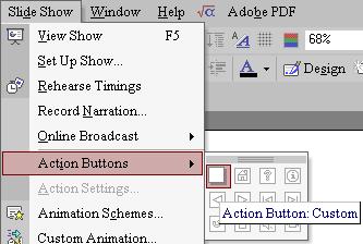 Action Buttons Action Buttons can: Link one slide to another Link documents,