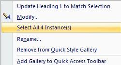 However, an easier method would be to Rightclick a style (in the Style Window, or the Quick Style Gallery), and choose Select All instances of this style and THEN click a new