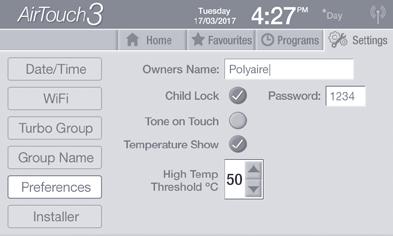 5.5 Preferences a. Owner s Name Owner s name is used by mobile apps to distinguish different AirTouch 3 if more than one system installed in different locations for the same owner.