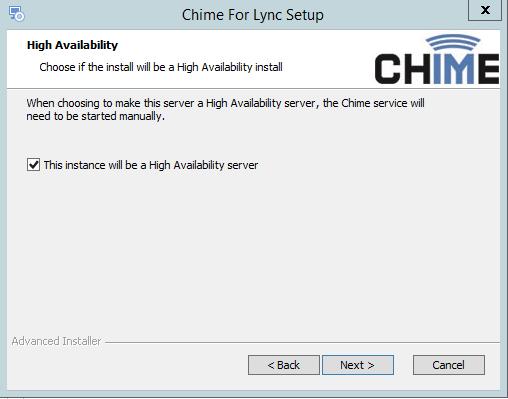 HIGH AVAILABILITY SETTING To use High Availability with Chime, you will need to check the box indicating that this is a High Availability Server.