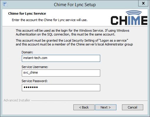 SERVICE ACCOUNT The Chime for Lync Service account is the account that will be used to run the Chime Self-Hosted application. Figure 10: Chime Service Account 1.