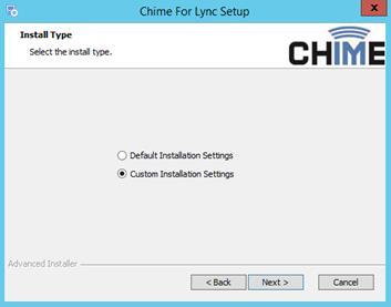 INSTALLATION TYPE Chime has two installation options, Default and Custom. When installing using the default setting, Chime uses a default installation path and a default SQL Database name.