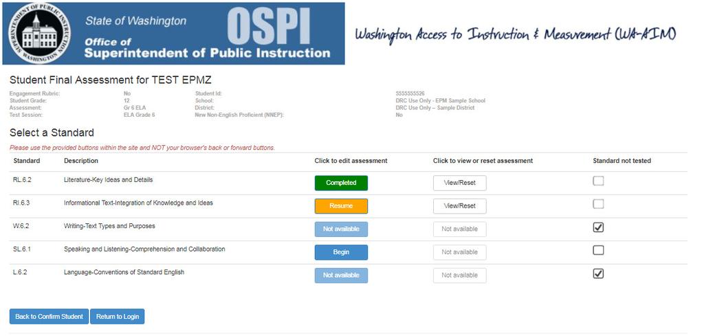 Select a Standard The Select a Standard page displays all standards available for assessment and the status of each assessment for that student.