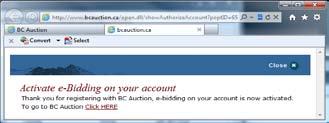 If you see this message after logging in, your account HAS NOT been activated for bidding.