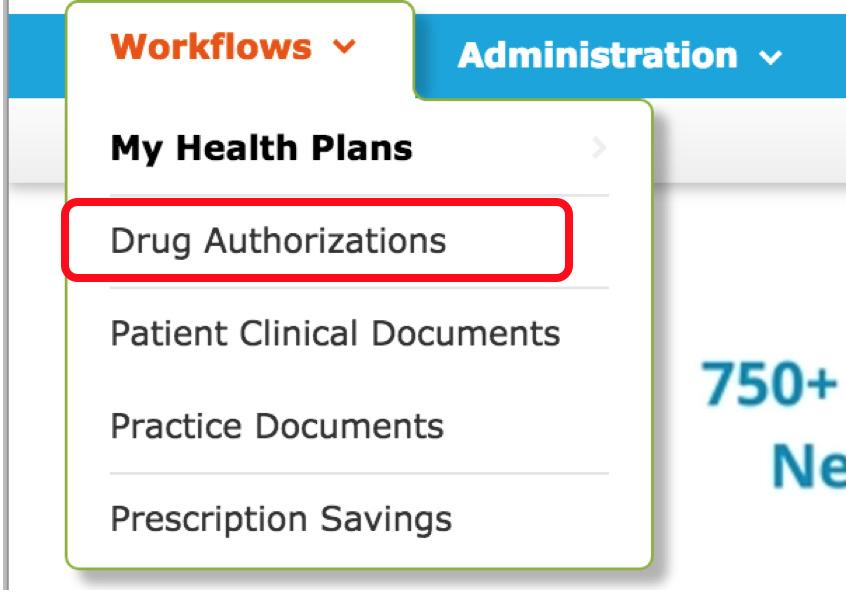 DRUG AUTHORIZATIONS HOMEPAGE When a PA is needed, log in to your NaviNet account and select Drug Authorizations under the Workflows tab.