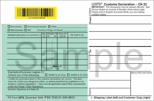CUSTOMS FORMS FOR INTERNATIONAL HEAVY FLATS AND PACKAGES CUSTOMS FORM 2976 Please fill out the customs form for all outgoing international mail.