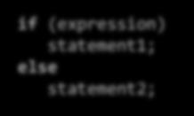 if statement 's optional if only one statement if (expression) if (expression) if (x