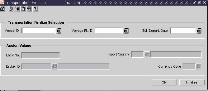 62 Retek Trade Management Finalize transportation records Navigate: From the main menu, select Inventory > Transportation > Finalize. Transportation Finalize window is displayed.